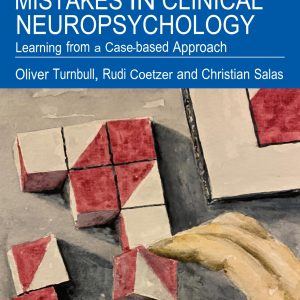 Mistakes in Clinical Neuropsychology Learning from a Case based Approach